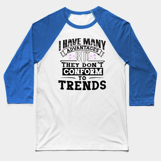 I have many advantages, but they don't conform to trends: Monochrome Wisdom in Black, White, and Violet Baseball T-Shirt by PopArtyParty